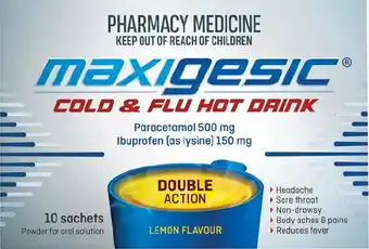 Pharmacy Best Buys Maxigesic Cold & Flu Hot Drink 10 Sachets offer