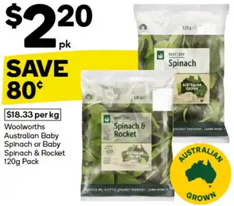 Woolworths Woolworths Australian Baby Spinach or Baby Spinach & Rocket 120g Pack offer