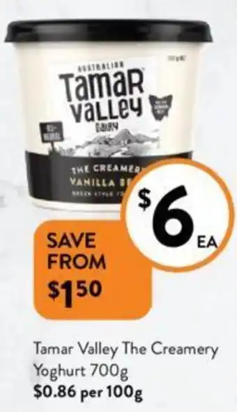 Foodworks Tamar Valley The Creamery Yoghurt 700g offer