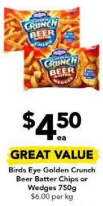 Drakes Birds Eye Golden Crunch Beer Batter Chips or Wedges 750g offer