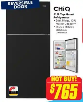 The Good Guys CHIQ 515L Top Mount Refrigerator offer