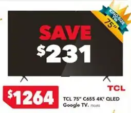 Harvey Norman TCL 75" C655 4K* QLED Google TV offer
