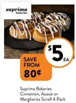 Foodworks Suprima Bakeries Cinnamon, Aussie or Margherita Scroll 4 Pack offer