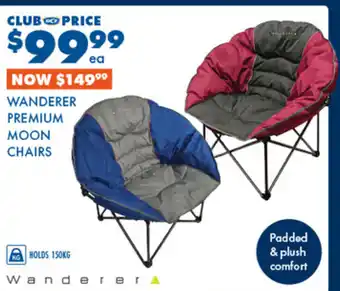 BCF WANDERER PREMIUM MOON CHAIRS offer