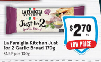 IGA La Famiglia Kitchen Just For 2 Garlic Bread 170g offer