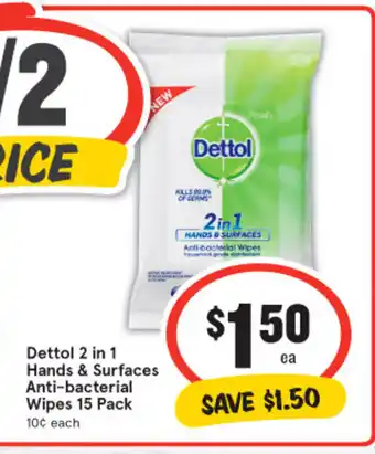 IGA Dettol 2 in 1 Hands & Surfaces Anti-Bacterial Wipes 15 Pack offer