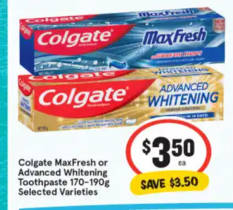 IGA Colgate MaxFresh or Advanced Whitening Toothpaste 170-190g offer