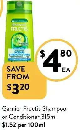 Garnier Fructis Shampoo or Conditioner 315ml
