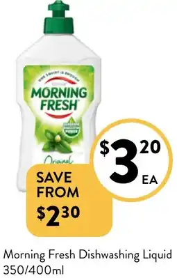 Foodworks Morning Fresh Dishwashing Liquid 350/400ml offer