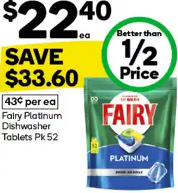 Woolworths Fairy Platinum Dishwasher Tablets Pk 52 offer