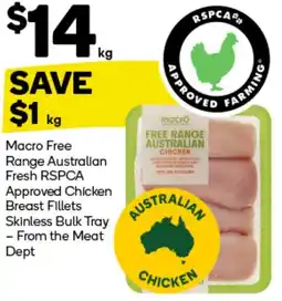 Woolworths Macro Free Range Australian Fresh RSPCA Approved Chicken Breast Fillets Skinless Bulk Tray offer