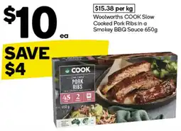 Woolworths Woolworths COOK Slow Cooked Pork Ribs in a Smokey BBQ Sauce 650g offer