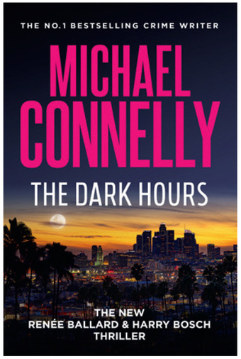 The dark hours - michael connelly