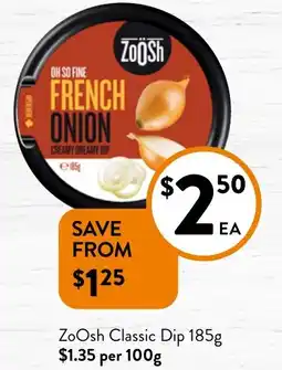 Foodworks ZoOsh Classic Dip 185g offer