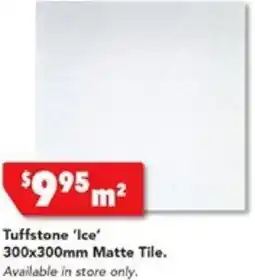 Harvey Norman Tuffstone 'Ice' 300x300mm Matte Tile offer