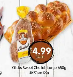 Glicks Sweet Challah Large 650g $0.77 per 100g