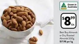 Foodworks Best Buy Almonds or Dry Roasted Almonds 500g offer