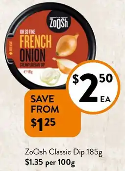 Foodworks ZoOsh Classic Dip 185g offer