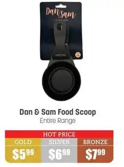 Dan & Sam Food Scoop Entire Range