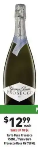 Liquor Legends Yarra Burn Prosecco 750ML / Yarra Burn Prosecco Rose NV 750ML offer