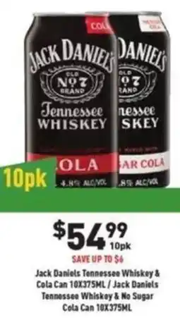 Liquor Legends Jack Daniels Tennessee Whiskey & Cola Can 10X375ML / Jack Daniels Tennessee Whiskey & No Sugar Cola Can 10X375ML offer