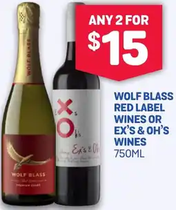 WOLF BLASS RED LABEL WINES OR EX'S & OH'S WINES 750ML