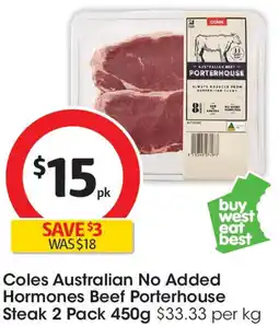 Coles Coles Australian No Added Hormones Beef Porterhouse Steak 2 Pack 450g offer