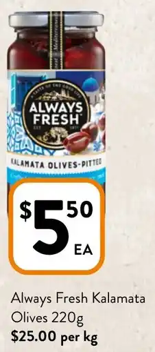 Foodworks Always Fresh Kalamata Olives 220g offer