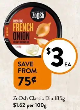 Foodworks ZoOsh Classic Dip 185g offer