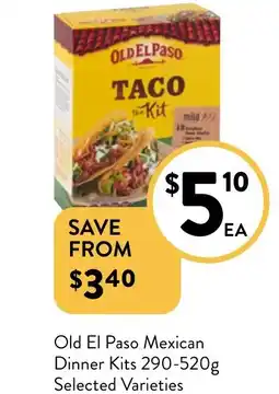 Foodworks Old El Paso Mexican Dinner Kits 290-520g offer