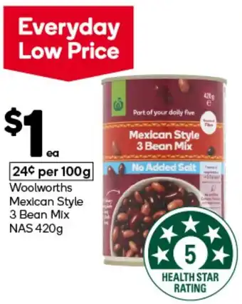 Woolworths Woolworths Mexican Style 3 Bean Mix NAS 420g offer