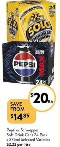 Foodworks Pepsi or Schweppes Soft Drink Cans 24 Pack x 375ml Selected Varieties offer
