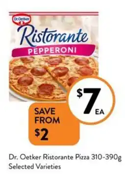 Foodworks Dr. Oetker Ristorante Pizza 310-390g Selected Varieties offer