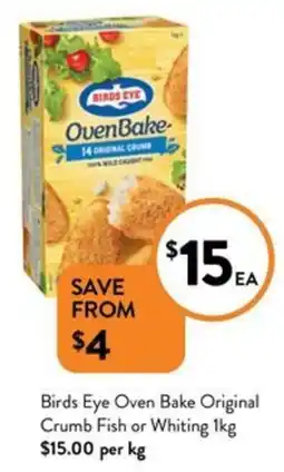 Foodworks Birds Eye Oven Bake Original Crumb Fish or Whiting 1kg offer