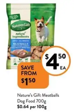 Foodworks Nature's Gift Meatballs Dog Food 700g offer