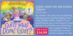 GUESS WHAT WE ARE DOING TODAY? Luke Springer