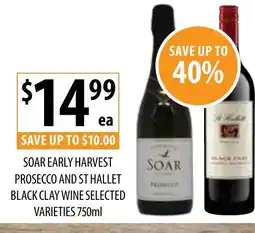 Supabarn SOAR EARLY HARVEST PROSECCO AND ST HALLET BLACK CLAY WINE SELECTED VARIETIES 750ml offer
