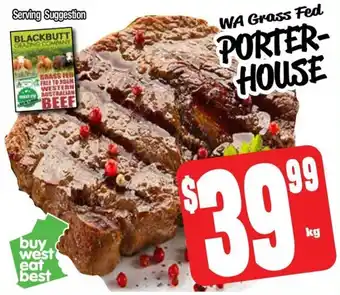 Farmer Jack's WA Grass Fed PORTER- HOUSE offer