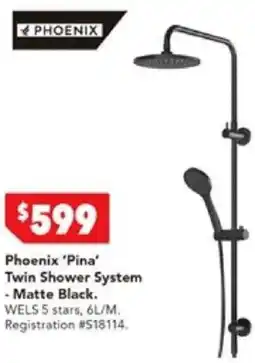 Harvey Norman Phoenix 'Pina' Twin Shower System - Matte Black offer