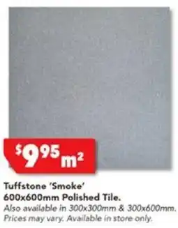 Harvey Norman Tuffstone 'Smoke' 600x600mm Polished Tile offer