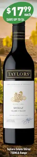 Liquor Legends Taylors Estate Shiraz 750ML& Range offer