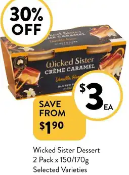 Foodworks Wicked Sister Dessert 2 Pack x 150/170g offer