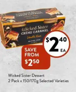 Foodworks Wicked Sister Dessert offer