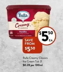 Foodworks Bulla Creamy Classics Ice Cream Tub 21 offer