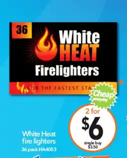 Cheap as Chips White Heat fire lighters offer