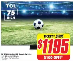 The Good Guys 75" C755 QD-Mini LED Google TV 2024 offer