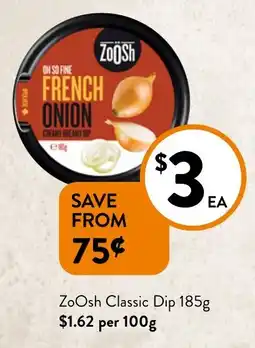 Foodworks ZoOsh Classic Dip 185g offer