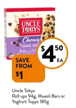 Foodworks Uncle Tobys Roll ups 94g, Muesli Bars or Yoghurt Topps 185g offer