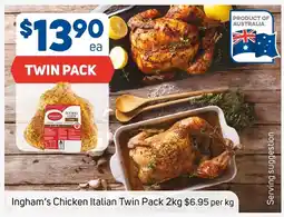 Foodland Ingham's Chicken Italian Twin Pack offer