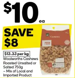 Woolworths Woolworths Cashews Roasted Unsalted or Salted offer